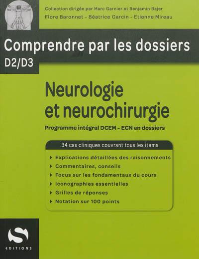 Neurologie et neurochirurgie : programme intégral DCEM-ECN en dossiers