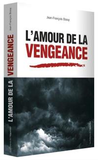 L'amour de la vengeance