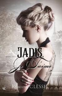 Jadis, je t'aime