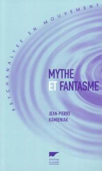 Mythe et fantasme