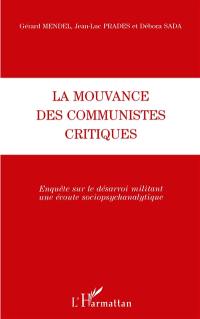 La mouvance des communistes critiques : enquête sur le désarroi militant, une écoute sociopsychanalytique