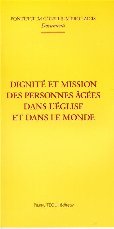 Dignité et mission des personnes âgées dans l'Eglise et dans le monde