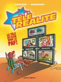 Télé-réalité. Vol. 1. La télé en plein dans le paf !