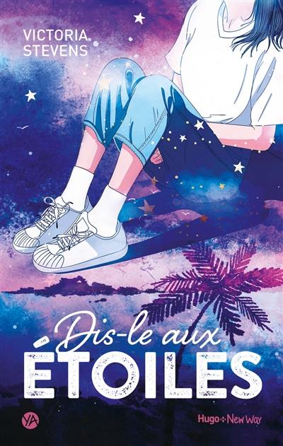 Dis-le aux étoiles