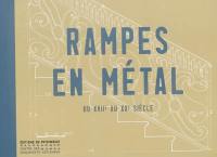 Rampes en métal : du XVIIe au XXe siècle