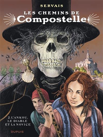 Les chemins de Compostelle. Vol. 2. L'Ankou, le diable et la novice