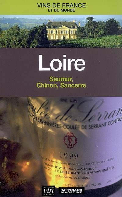 Loire : Saumur, Chinon, Sancerre