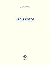 Trois chaos