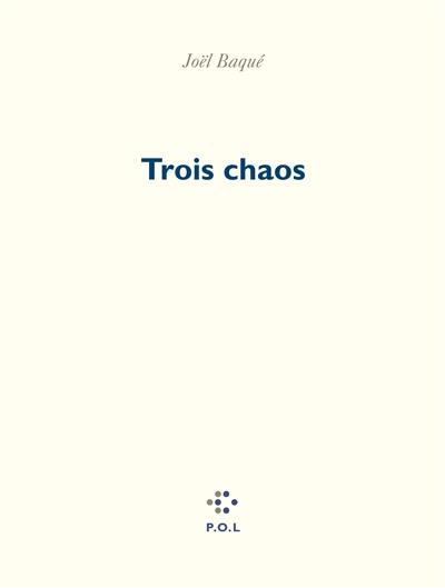 Trois chaos