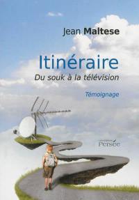 Itinéraire : du souk à la télévision : témoignage