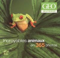 Incroyables animaux en 365 photos