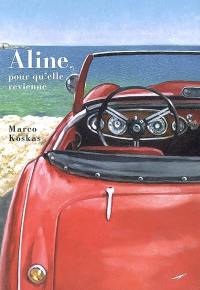 Aline, pour qu'elle revienne