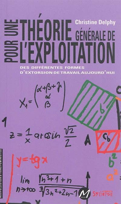 Pour une théorie générale de l'exploitation : des différentes formes d'extorsion de travail aujourd'hui