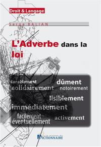 L'adverbe dans la loi : droit & langage