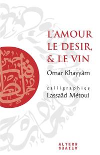 L'amour, le désir et le vin