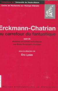 Erckmann-Chatrian : au carrefour du fantastique. Histoires et contes fantastiques