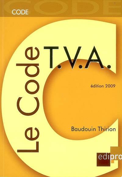 Code de la TVA et arrêtés royaux et ministériels