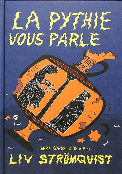 La pythie vous parle : sept conseils de vie