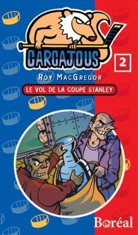 Carcajous. Vol. 2. Le vol de la coupe Stanley