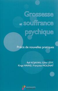 Grossesse et souffrance psychique : précis de nouvelles pratiques