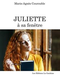 Juliette à sa fenêtre