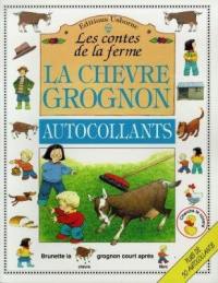 La chèvre grognon : d'après une histoire de Heather Amery