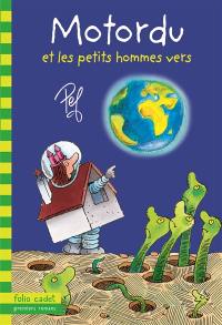 Motordu et les petits hommes vers