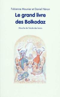 Le grand livre des Bolkodaz