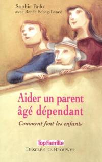 Aider un parent âgé dépendant : comment font les enfants