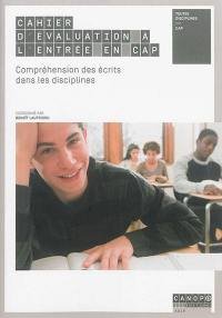 Cahier d'évaluation à l'entrée en CAP : compréhension des écrits dans les disciplines : toutes disciplines, CAP