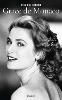 Grace de Monaco : la glace et le feu