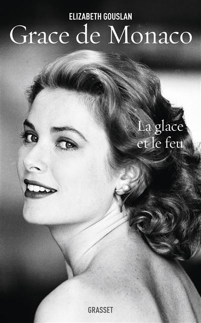 Grace de Monaco : la glace et le feu