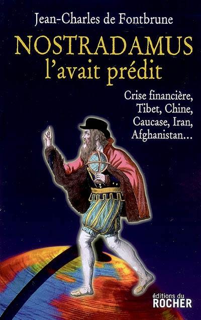 Nostradamus l'avait prédit