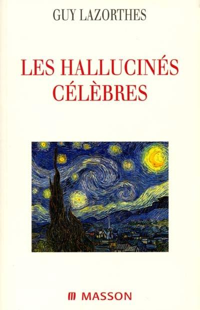 Les hallucinés célèbres