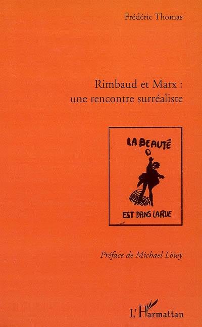 Rimbaud et Marx : une rencontre surréaliste