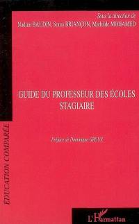 Guide du professeur des écoles stagiaire à l'IUFM et regards sur les formations d'enseignants à l'étranger