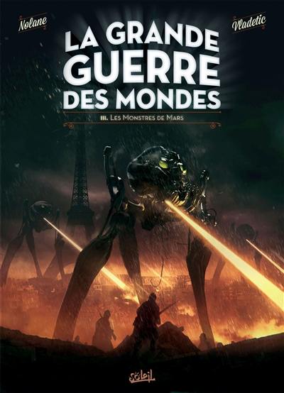 La grande guerre des mondes. Vol. 3. Les monstres de Mars