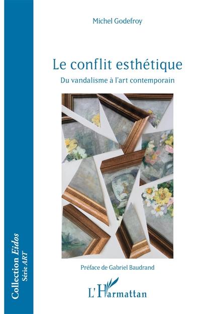 Le conflit esthétique : du vandalisme à l'art contemporain