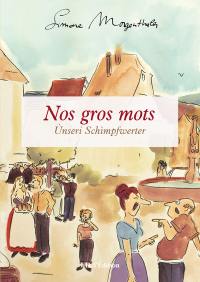 Nos gros mots. Unseri Schwimpfwerter