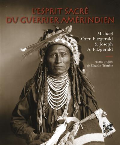 L'esprit sacré du guerrier amérindien