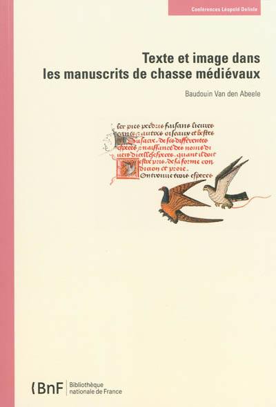 Texte et image dans les manuscrits de chasse médiévaux