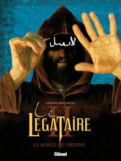 Le légataire. Vol. 2. Le songe de Médine