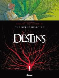 Destins. Vol. 7. Une belle histoire