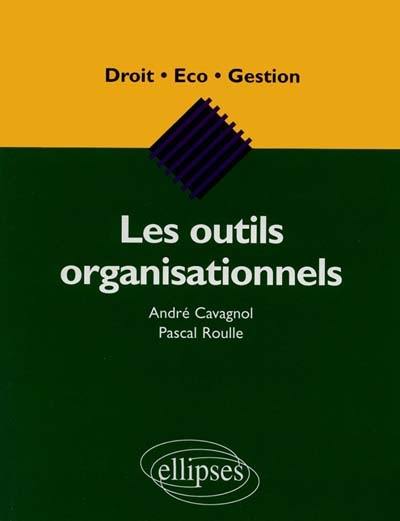 Les outils organisationnels