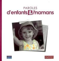 Paroles d'enfants et de mamans