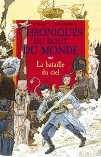 Chroniques du bout du monde. Le cycle de Quint. Vol. 3. La bataille du ciel