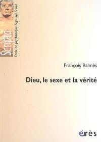 Dieu, le sexe et la vérité