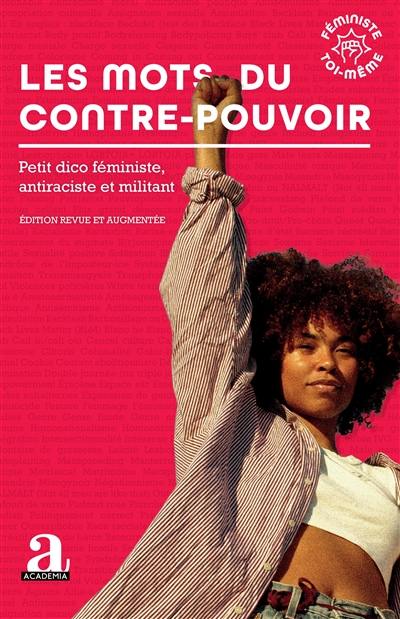 Les mots du contre-pouvoir : petit dico féministe, antiraciste et militant