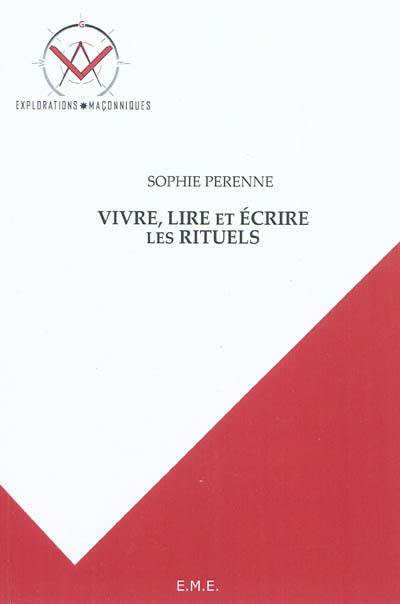 Vivre, lire et écrire les rituels : rôle, modifications, création, usage