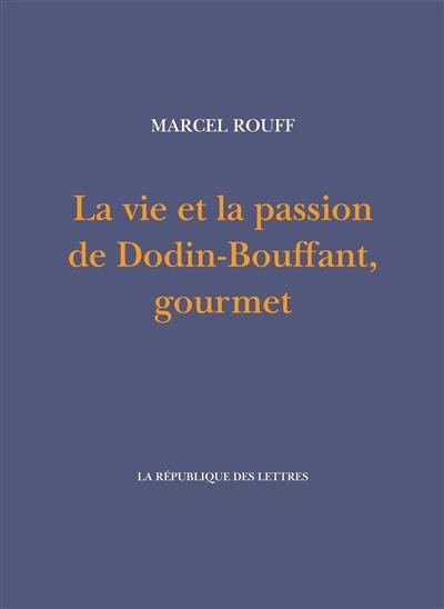 La vie et la passion de Dodin-Bouffant, gourmet